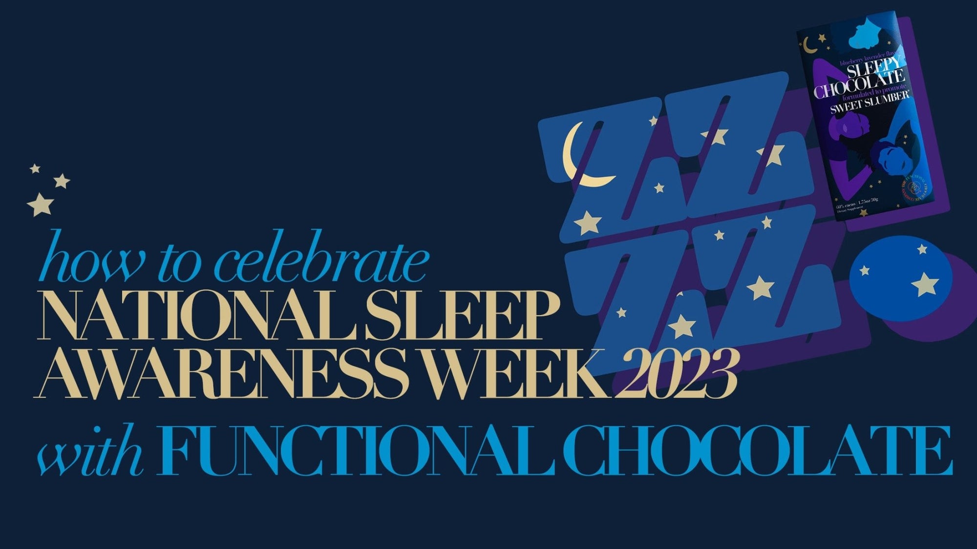How to Celebrate National Sleep Awareness Week 2023 With Functional Chocolate - The Functional Chocolate Company