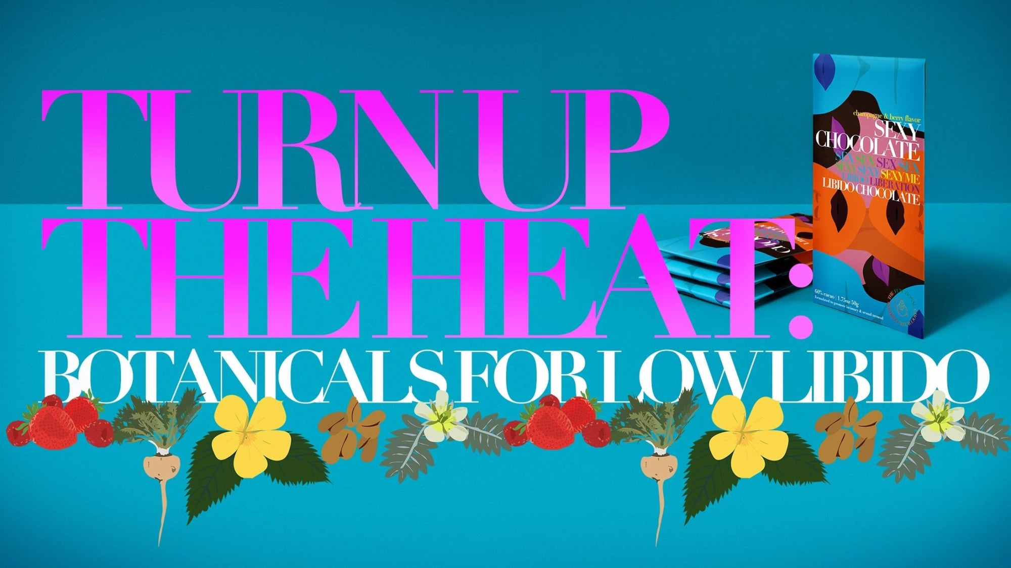 Turn Up the Heat: Botanicals for Low Libido - The Functional Chocolate Company