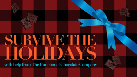 Functional Chocolate Company discusses natural remedies for holiday woes. 