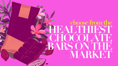 Choose from the healthiest chocolate bars on the market