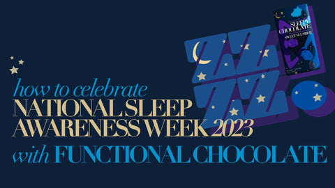 The Functional Chocolate Company Highlights National Sleep Week with Sleep Tips and Sleepy Chocolate