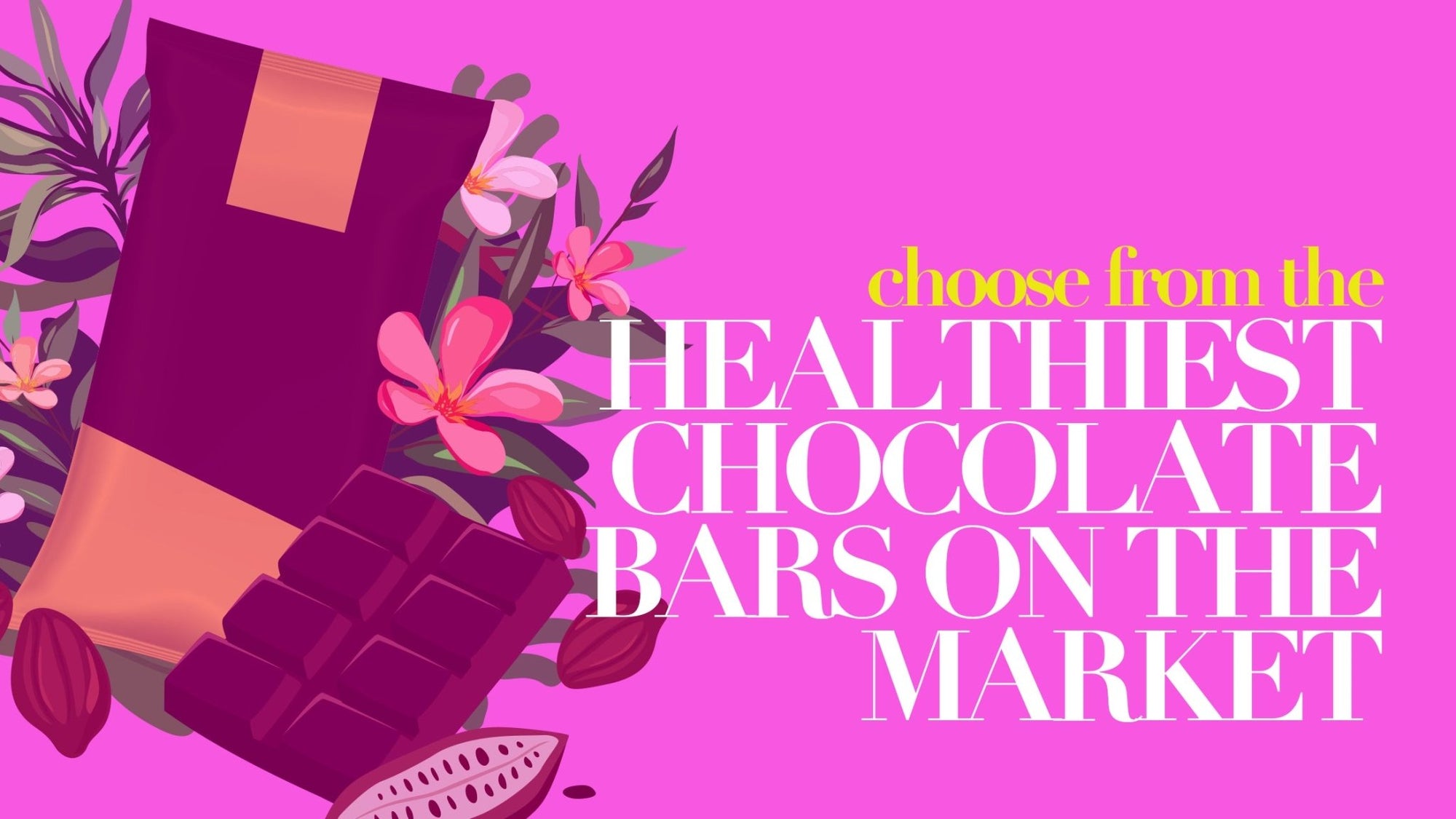 Healthiest Chocolate Bars on the Market - The Functional Chocolate Company