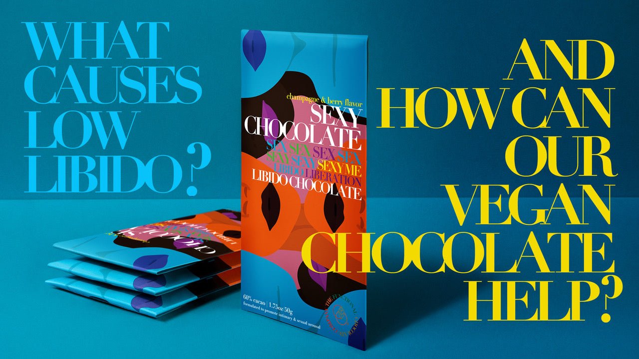 What Causes Low Libido and How Can Our Vegan Chocolate Help? - The Functional Chocolate Company